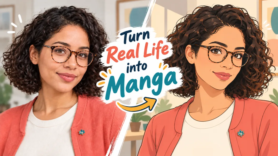 How to Turn Real Life into Manga?